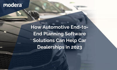 How Automotive End-to-End Planning Software Solutions Can Help Car Dealerships in 2023